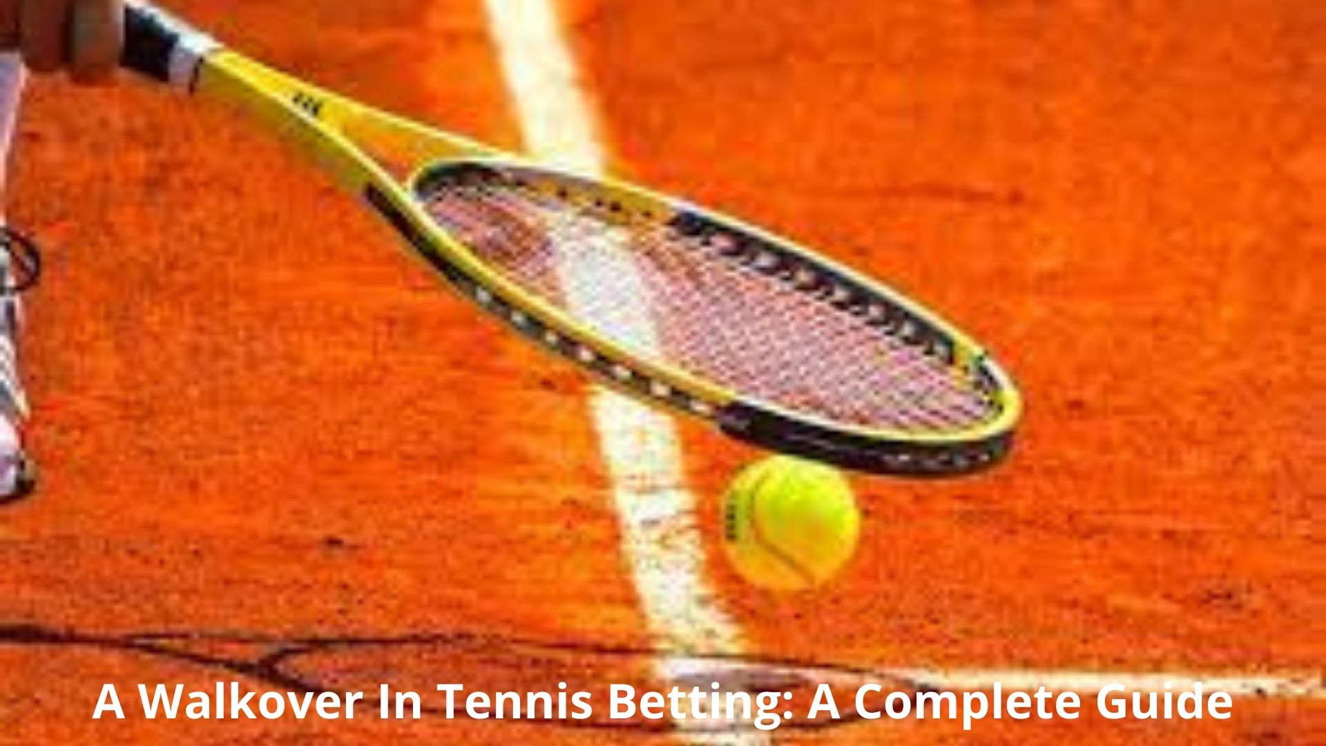 A Walkover In Tennis Betting